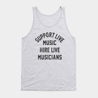 Support Live Music Hire Live Musicians Bands Artists Singers Tank Top